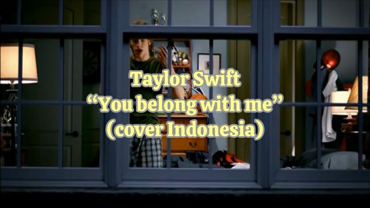 You Belong With Me/Taylor Swift (Indonesian vers)