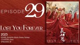 🇨🇳EP29 Lost You Forever S1 (2023)