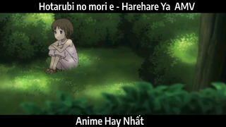 Hotarubi no mori e - Harehare Ya AMV hay nhất