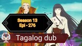 Episode 276 @ Season 13 @ Naruto shippuden @ Tagalog dub