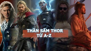 THẦN SẤM THOR TỪ A-Z  [Ôn Phim]