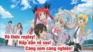 Vô thức replay! Hấp dẫn về sau! Càng xem càng nghiện!