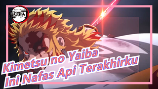 [Kimetsu no Yaiba] Bakar Hatiku! Melewati Batas! Ini Nafas Api Terakhirku