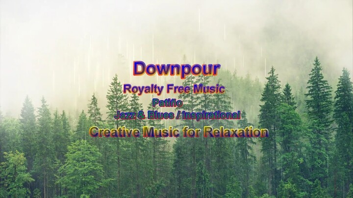 Downpour_Creative Music For Relaxation