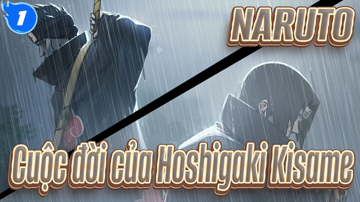 [NARUTO] Last Reunion - Cuộc đời của  Hoshigaki Kisame_1