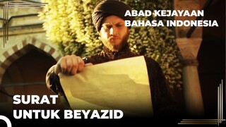 Beyazid Semoga Kembali ke Istana | Abad Kejayaan