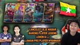 LANCELOT JEJE MAIN BARENG LEMON & LJ PLAYER LEGEND LAWAN PRO PLAYER MYANMAR! - Mobile Legends