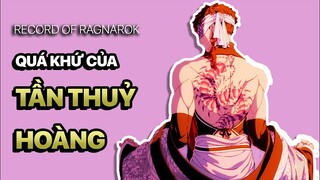 Quá Khứ Và Nguồn Gốc Sức Mạnh Của Tần Thuỷ Hoàng - Record of Ragnarok