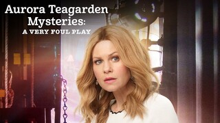Aurora Teagarden Mysteries: A Very Foul Play (2019) | Mystery | Western Movie