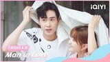 Trailer：#HuYitian & #LiangJie  | Man in Love | iQIYI Romance