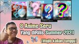 8 Anime Seru yang di Rilis Summer 2021 (Rekomendasi gw untuk kalian)