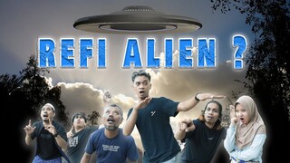 APAKAH REFI ALIEN ?