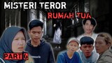 MISTERI TEROR RUMAH TUA PART 6 (full bahasa indonesia)