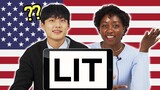 What if an American teaches a Korean teenager American slang words?