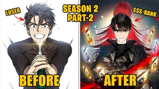 He Was a Loser Until He Got the Skill to Copy His Killers Powers | Season 2 Part 2