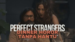 PERFECT STRANGERS FULL | DINNER HOROR TANPA HANTU