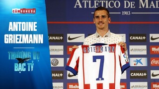 THƯƠNG VỤ BẠC TỶ | “HOÀNG TỬ NHỎ” ANTOINE GRIEZMANN và những bước chạy lịch sử tại THỦ ĐÔ MADRID