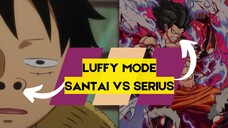 Perbedaan Luffy Mode Santuy & Mode Serius