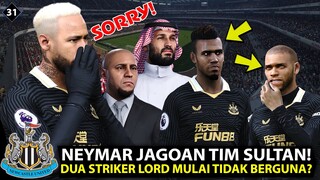 EPISODE 31 | NEYMAR JAGOAN TERBARU DI TIM SULTAN DAN DUA STRIKER LORD MULAI TERSINGKIRKAN?