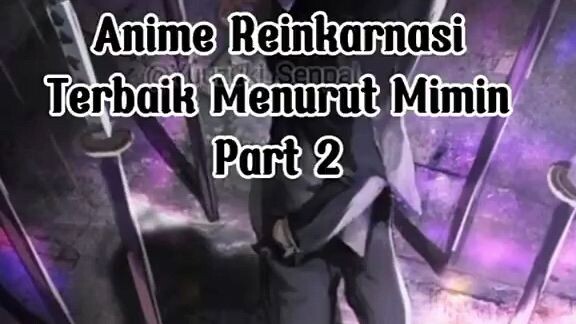 Anime Reinkarnasi Part 2