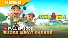 Upin Ipin musim -18 BUDAK SURAT KHABAR
