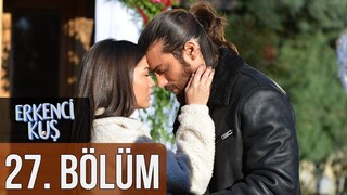 Erkenci Kuş VOSTFR - Épisode 27