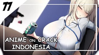 Punya Teman Kantor Yang Perhatian [ Anime On Crack Indonesia ] 77