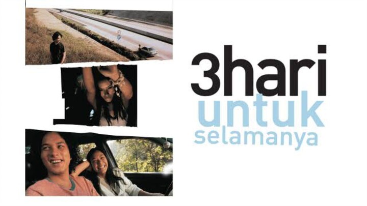 3 Hari Untuk Selamanya (2007)
