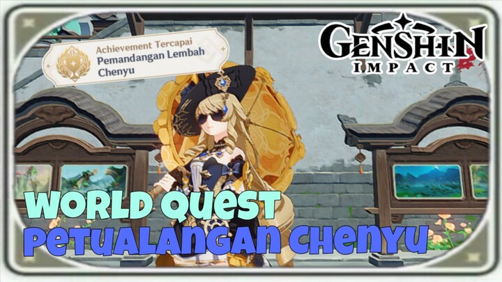 World Quest | Petualangan Chenyu | [ Genshin Impact ]