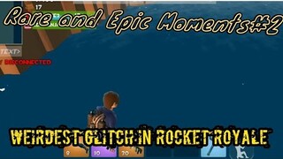 Rocket Royale Rare and Epic Moments#2 - Weirdest Glitch in RR...