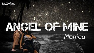 Angel of Mine | by Monica | KeiRGee Lyrics