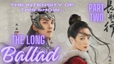 The Long Ballad Part Two: The show leaves you breathless with cliffhangers along with Leo Wu's face🥵
