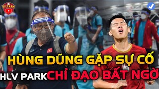 Sát Giờ Bay, Hùng Dũng Gặp Sự Cố Đáng Tiếc...HLV Park Lo Sốt Vó Có Chỉ Đạo Bất Ngờ