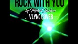 Rock With You by Michael Jackson(Cover by Vlync)