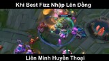 Khi Best Fizz Nhập Lên Đồng