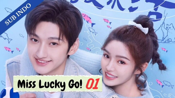 Miss Lucky Go! Ep 01 - SUB INDO [2023]