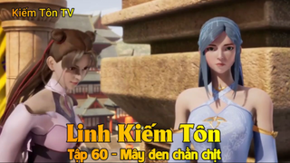 Linh Kiếm Tôn Tập 60 - Mây đen chằn chịt