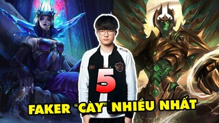 TOP 5 vị tướng được Faker "CÀY CUỐC" nhiều nhất trong 1000 trận chuyên nghiệp