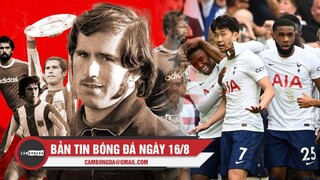 Bản tin Bóng Đá ngày 16/8 | Son Heung Min tỏa sáng hạ đo ván ĐKVĐ; ‘Vua dội bom’ Gerd Muller qua đời