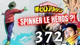 MY HERO ACADEMIA 372 - SPINNER... KUROGIRI LA CLEF DE TOUT !? ÉCRITURE TROP FACILE ? - REVIEW MANGA