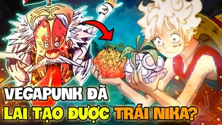 VEGAPUNK ĐÃ LAI TẠO ĐƯỢC TRÁI NIKA?! | NHỮNG TRÁI ÁC QUỶ VEGAPUNK ĐÃ NHÂN BẢN TRONG ONE PIECE