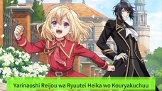 Yarinaoshi Reijou wa Ryuutei Heika wo Kouryakuchuu episode 05 sub: indonesia