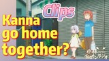 [Miss Kobayashi's Dragon Maid] Clips |  Kanna go home together?
