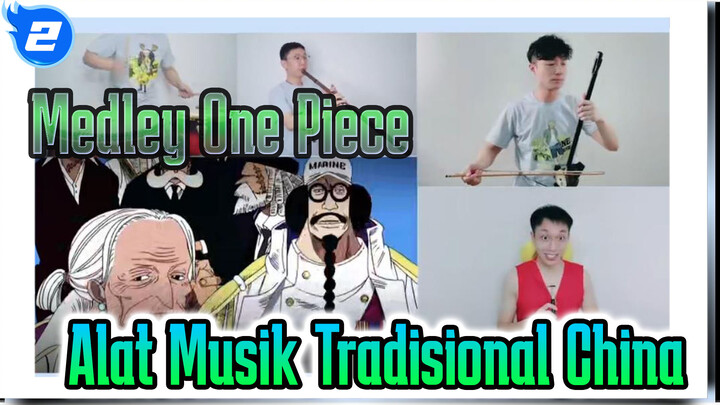 Nikmatilah! Medley One Piece dengan Alat Musik Tradisional China (Versi Extended)_2