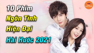 Top 10 Phim Ngôn Tình Hiện Đại Trung Quốc Hài Hước Và Đáng Yêu Nhất Mà Bạn Không Thể Không Xem