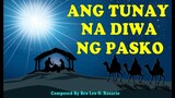 ANG TUNAY NA DIWA NG PASKO  /  AWIT PARA SA SIMBANG GABI Composed by BRO LEO ROSARIO
