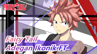 [Fairy Tail] Datang Lihatlah Adegan Ikonik FT