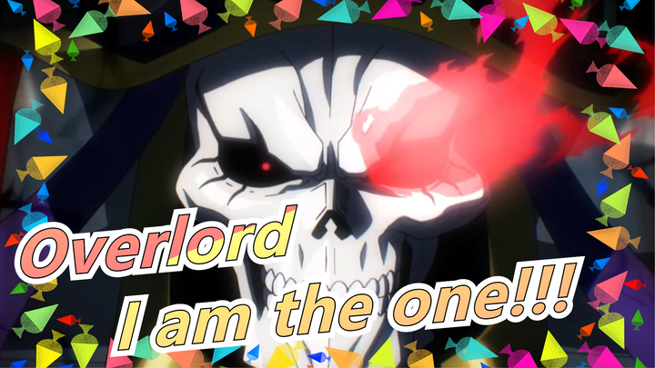 Overlord|I am the one who serves the Supreme Being.