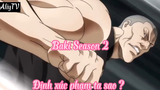 Baki Season 2 _Tập 2Định xúc phạm ta sao ?