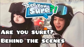 Are You Sure?! Behind The Scene - Subtitle English